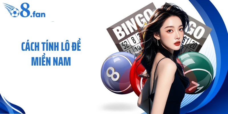 Cách Tính Lô Đề Miền Nam - Hiểu Rõ Quy Ước Để Vào Số Chuẩn
