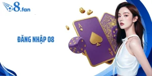 Đăng Nhập O8 - Trải Nghiệm Giải Trí Uy Tín Và Chất Lượng Số 1