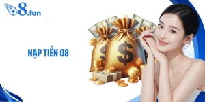 Nạp Tiền O8 - Nhanh Gọn, Ổn Định, An Toàn Và Dễ Kiểm Soát