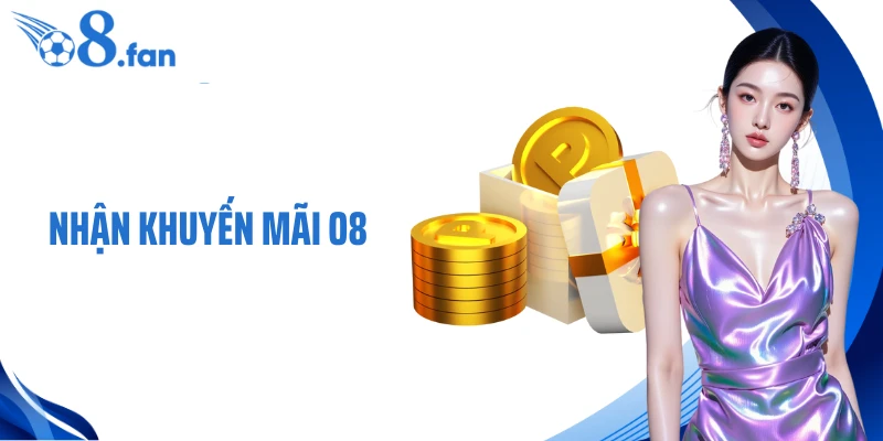 Nhận Khuyến Mãi O8 - Cách Mở Trọn Gói Ưu Đãi Từ Bước Đầu 