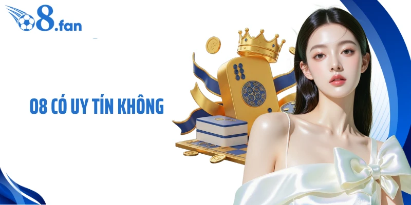 O8 Có Uy Tín Không? Góc Nhìn Thực Tế Giúp Tránh Rủi Ro